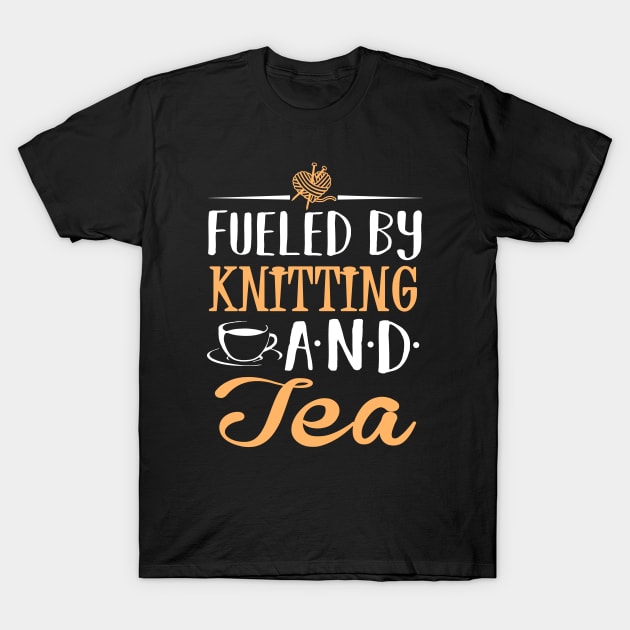 Fueled by Knitting and Tea T-Shirt by KsuAnn